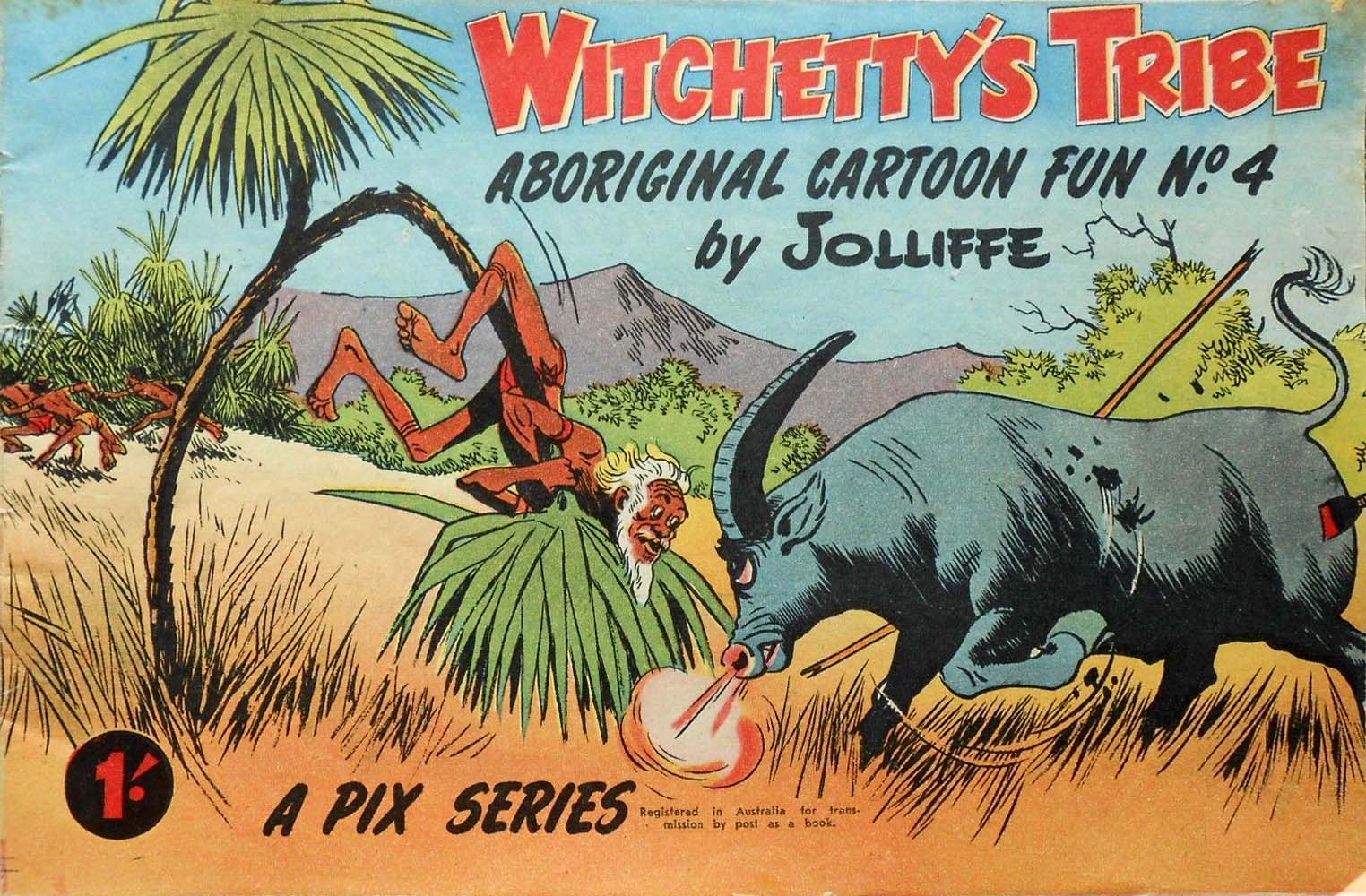 Witchetty's Tribe Aboriginal Cartoon Fun (Sungravure, 1952 series) #4 ([April 1954])