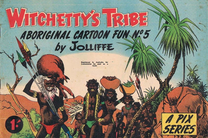 Witchetty's Tribe Aboriginal Cartoon Fun (Sungravure, 1952 series) #5 ([October 1954?])