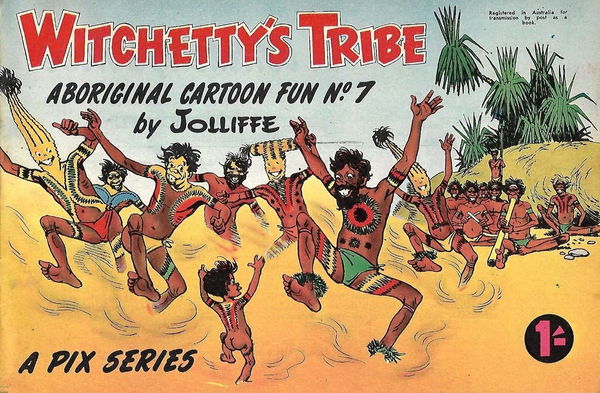 Witchetty's Tribe Aboriginal Cartoon Fun (Sungravure, 1952 series) #7 ([October 1956?])