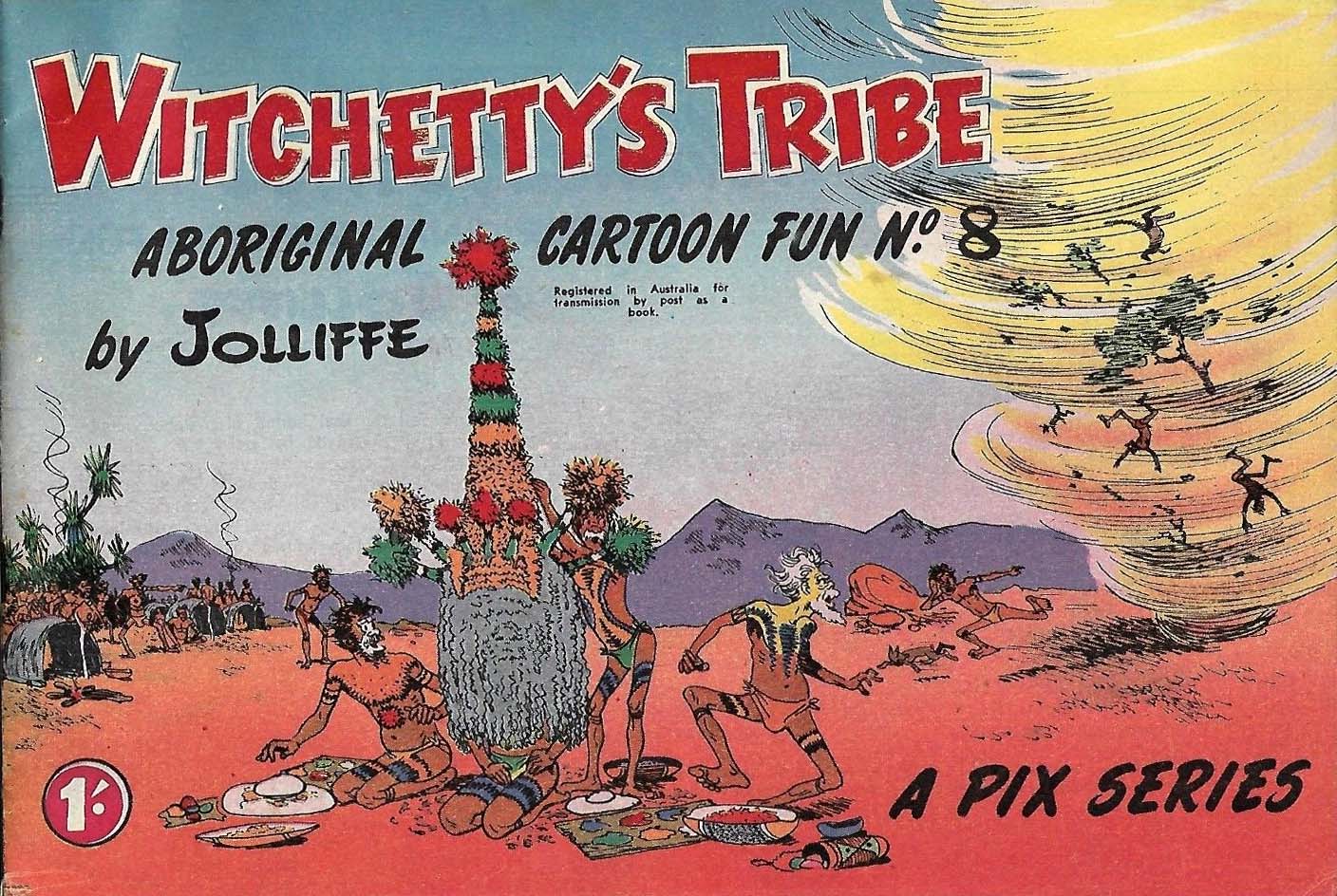 Witchetty's Tribe Aboriginal Cartoon Fun (Sungravure, 1952 series) #8 ([April 1957?])