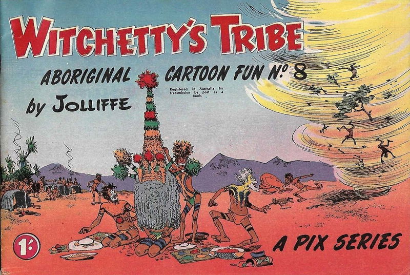 Witchetty's Tribe Aboriginal Cartoon Fun (Sungravure, 1952 series) #8 ([April 1957?])