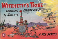 Witchetty's Tribe Aboriginal Cartoon Fun  #8 ([April 1957?])