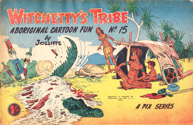 Witchetty's Tribe Aboriginal Cartoon Fun (Sungravure, 1952 series) #15 ([December 1959?])