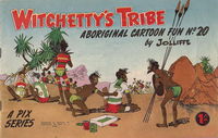 Witchetty's Tribe Aboriginal Cartoon Fun (Sungravure, 1952 series) #20 August 1961