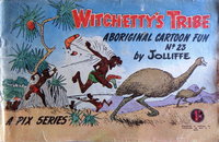 Witchetty's Tribe Aboriginal Cartoon Fun  #23 ([1962?])