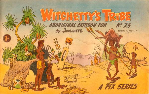 Witchetty's Tribe Aboriginal Cartoon Fun (Sungravure, 1952 series) #25 ([April 1963?])