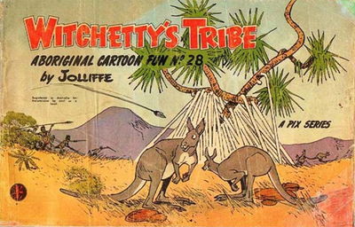 Witchetty's Tribe Aboriginal Cartoon Fun (Sungravure, 1952 series) #28 ([April 1964?])