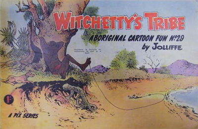 Witchetty's Tribe Aboriginal Cartoon Fun (Sungravure, 1952 series) #29 [August 1964?]