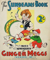 The "Sunbeams" Book (ANL, 1924 series) #10 — More Adventures of Ginger Meggs [1933]