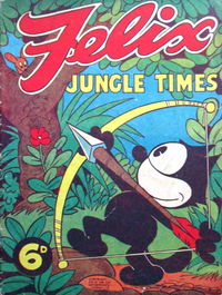 Felix (Elmsdale Publications, 1946 series) #17 — Jungle Times [July 1947?]