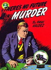 There's No Future in Murder  #40 (February 1952)