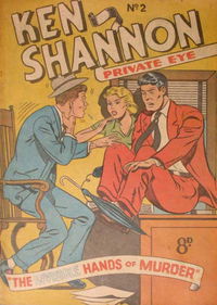 Ken Shannon Private Eye (Ayers & James, 1952 series) #2 ([February 1952?])