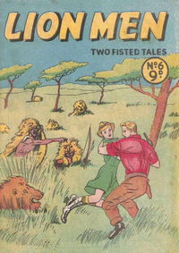 Two Fisted Tales (Calvert, 1954 series) #6 — Lion Men [March 1955?]