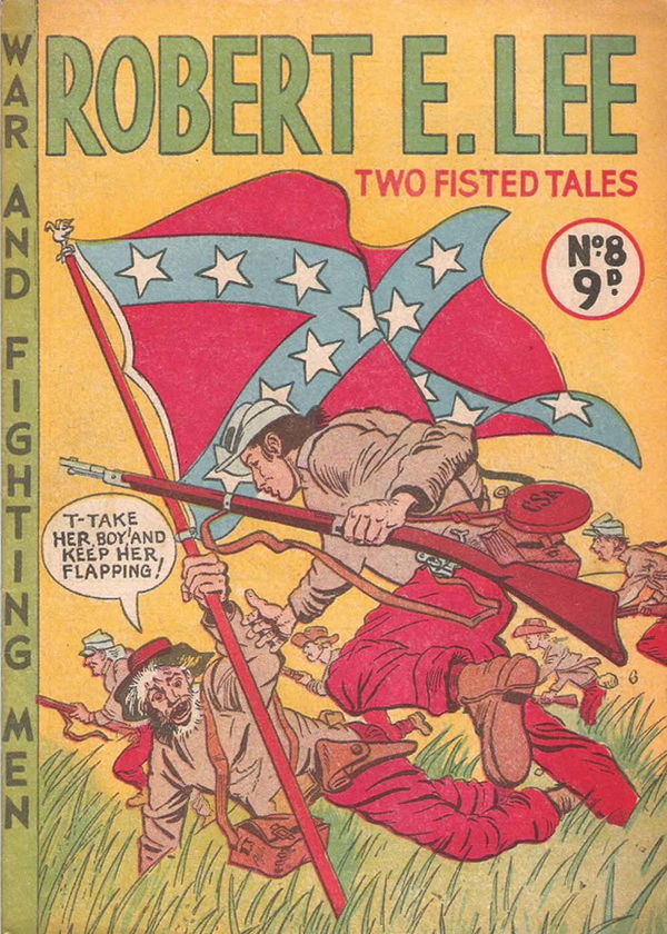 Two Fisted Tales (Calvert, 1954 series) #8 ([May 1955?]) —Robert E. Lee