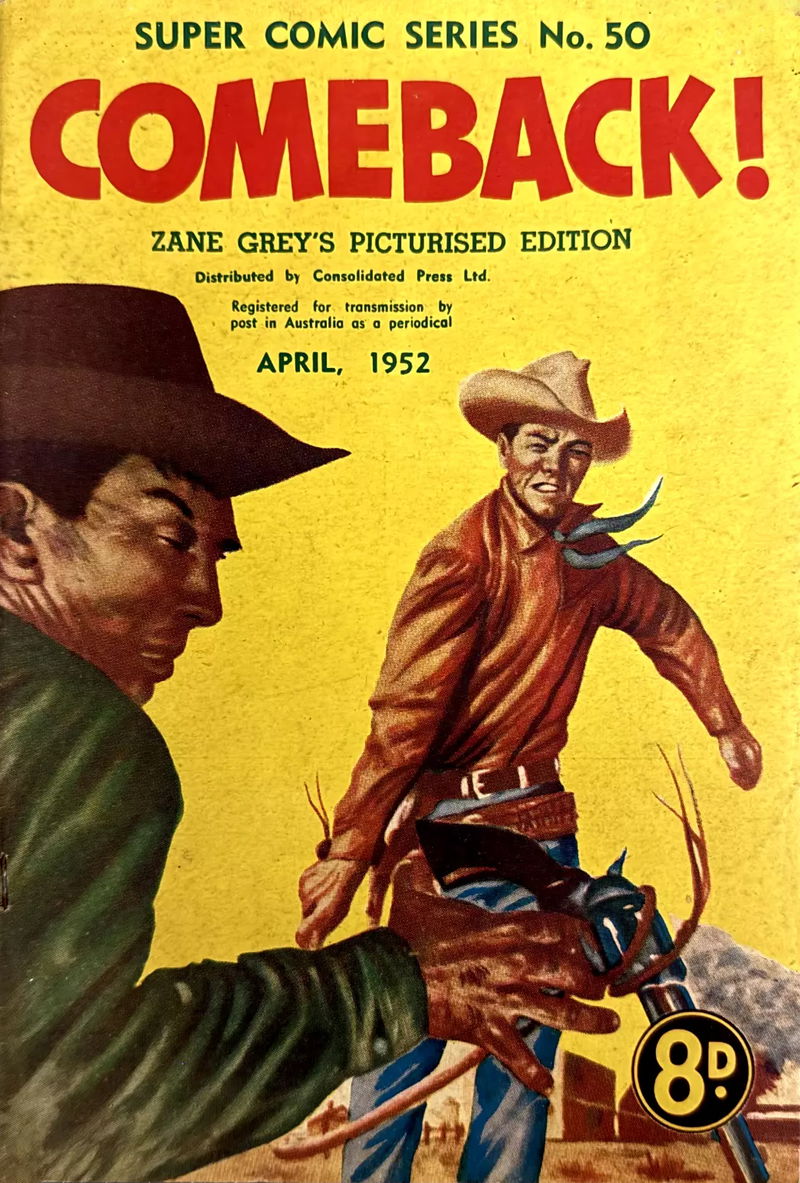 The Supercomic Series (Consolidated Press, 1948 series) #50 — Comeback! Zane Grey's Picturized Edition (April 1952)