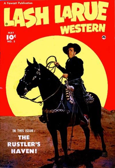 Lash LaRue Western (Fawcett, 1949 series) #5 (May 1950)
