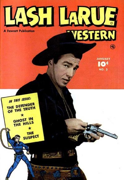 Lash LaRue Western (Fawcett, 1949 series) #3 (January 1950)