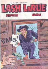 Lash LaRue Western Comic (Cleland, 1951 series) #17 [October 1952?]