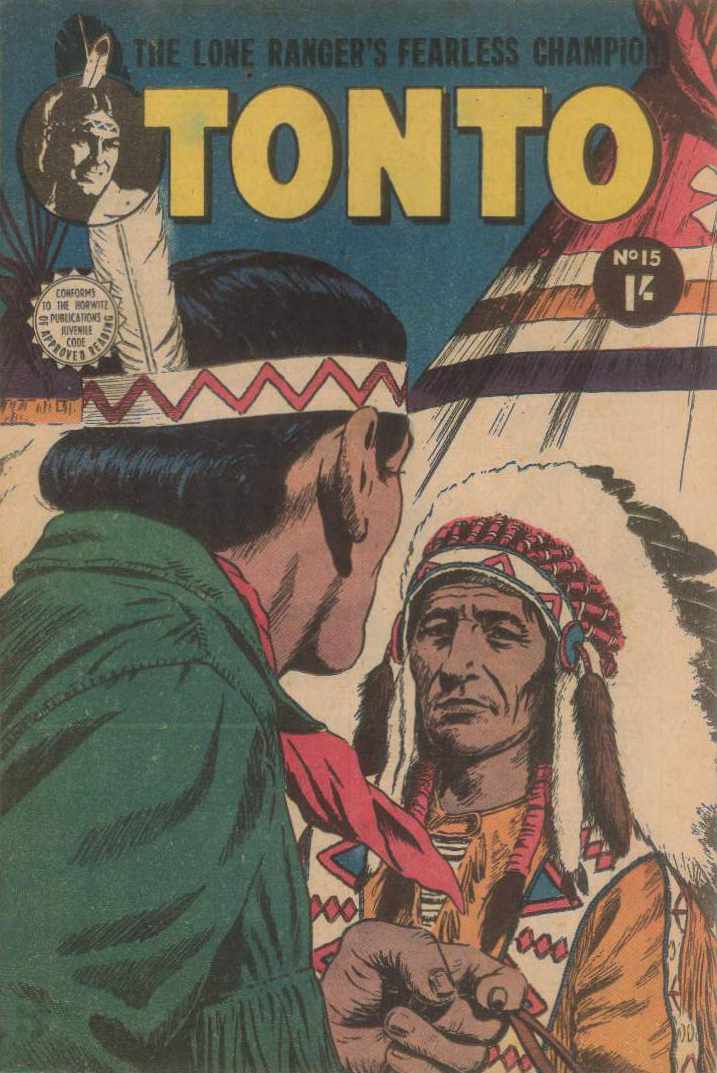 The Lone Ranger's Fearless Champion Tonto (Horwitz, 1956 series) #15 ([June 1957?])
