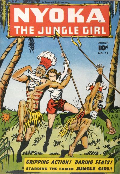 Nyoka the Jungle Girl (Fawcett, 1945 series) #17 (March 1948)