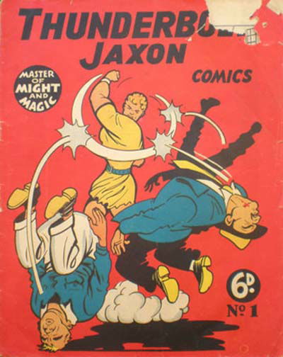 Thunderbolt Jaxon Master of Might and Magic (AP, 1949 series) #1 ([1949]) —Thunderbolt Jaxon Comics