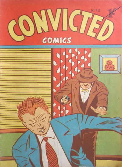 Convicted Comics (Action Comics, 1957? series) #10 ([August 1956?])