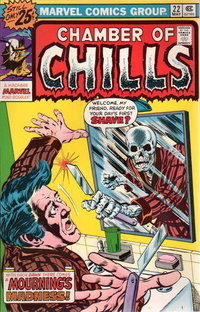 Chamber of Chills (Marvel, 1972 series)  #22 (May 1976) — With Each Dawn There Comes a Mourning's Madness!