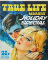 True Life Library Holiday Special (IPC, 1970? series) #[1974] ([1974?])