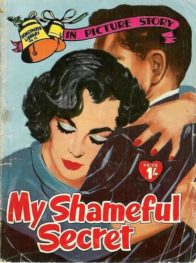 Honeymoon Library (World Distributors, 1957? series) #18 — My Shameful Secret (July 1958)