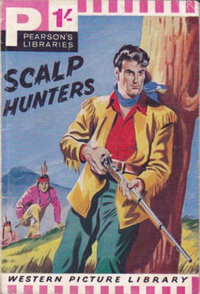 Western Picture Library (Pearson, 1958 series) #nn? — Scalp Hunters [July 1962?]