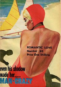 Romantic Love (Malian, 1951? series) #20 — Man-Crazy