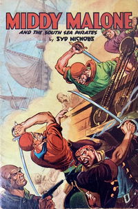 Middy Malone and the South Sea Pirates (Syd Nicholls, 1945?) 