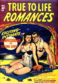 True-to-Life Romances  #6 (January 1951)