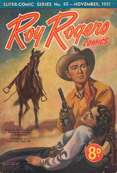 The Supercomic Series (Consolidated Press, 1948 series) #45 — Roy Rogers Comics November 1951