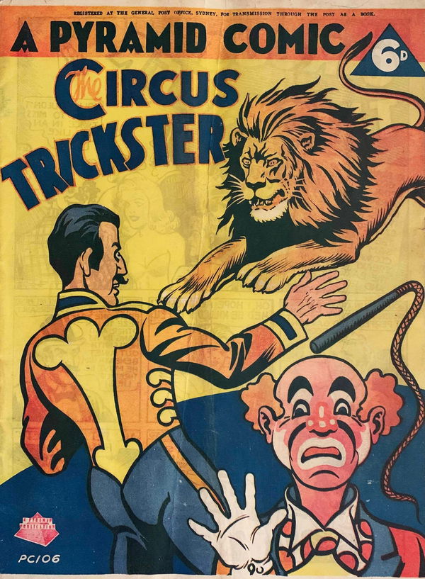 A Pyramid Comic (Pyramid, 1946 series) #6 — The Circus Trickster [October 1947?]