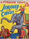 A Pyramid Comic (Pyramid, 1946 series) #8 — Jealousy in the Circus [December 1947?]