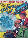 A Pyramid Comic (Pyramid, 1946 series) #PC10 — The Secret Television Ray [February 1948]