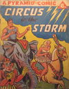 A Pyramid Comic (Pyramid, 1946 series) #PC13 — Circus in the Storm May 1948