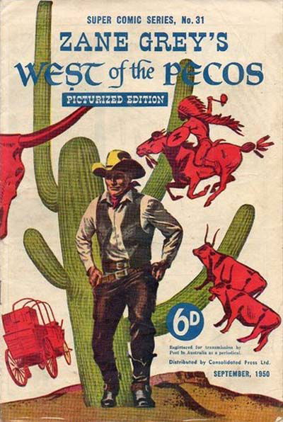 The Supercomic Series (Consolidated Press, 1948 series) #31 — Zane Grey's Picturized Edition (September 1950)