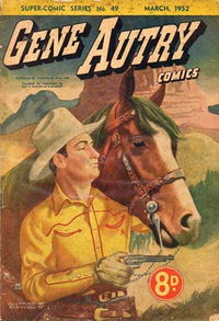 The Supercomic Series (Consolidated Press, 1948 series) #49 — Gene Autry Comics March 1952