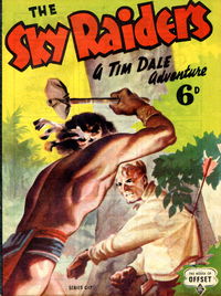 The Sky Raiders: A Tim Dale Adventure (OPC, 1945?) #C17