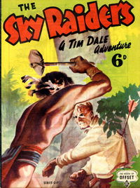 The Sky Raiders: A Tim Dale Adventure (OPC, 1945?) #C17 ([1945?])