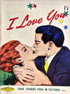 True Stories Told in Pictures (Horwitz, 1958? series) #2 — I Love You [December 1958?]