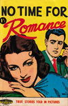 True Stories Told in Pictures (Horwitz, 1958? series) #11 — No Time for Romance [September 1959?]