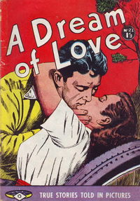 True Stories Told in Pictures (Horwitz, 1958? series) #22 — A Dream of Love [1960?]