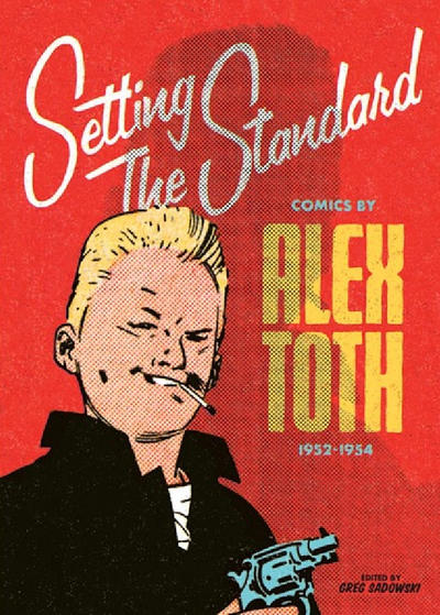 Setting the Standard: Comics by Alex Toth 1952-1954 [nn] (August 2011)