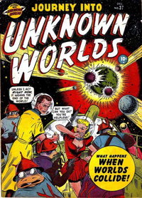 Journey into Unknown Worlds (Western [Atlas/Marvel], 1951 series)  #37 [2] (December 1950) — When Worlds Collide!