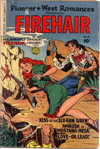 Pioneer West Romances (Fiction House, 1950 series)  #4 ([Summer] 1950) — Kiss of the Six-Gun Siren