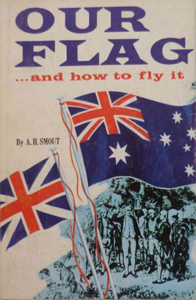 Our Flag …and How to Fly It (KG Murray, 1970?)  ([1970?])