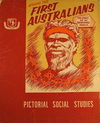 The Australian Children's Pictorial Social Studies (Schools Publishing House, 1958? series) #1 — Among the First Australians [October 1958?]